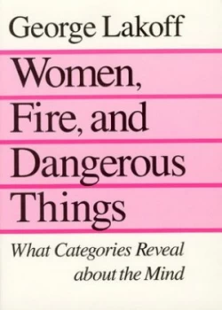 Image of Women Fire and Dangerous Things by George Lakoff Book