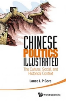 Image of Chinese Politics Illustrated by Lance L. P. Gore Hardback