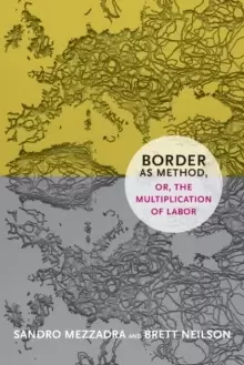 Image of Border as Method, or, the Multiplication of Labor