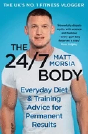 Image of 247 body the sunday times bestselling guide to diet and training