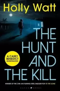 Image of The hunt and the kill by Holly Watt
