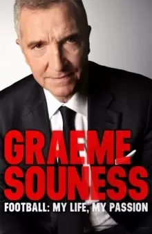 Image of Graeme Souness - Football: My Life, My Passion