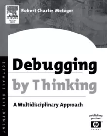 Image of Debugging by Thinking : A Multidisciplinary Approach