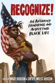 Image of Recognize! : An Anthology Honoring and Amplifying Black Life