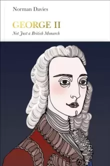 Image of George II (Penguin Monarchs) : Not Just a British Monarch