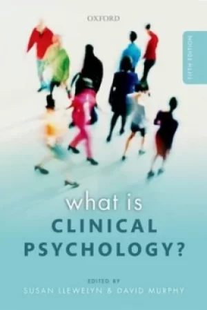 Image of What is clinical psychology? by Susan P. Llewelyn