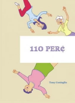 Image of 110 Perc ent by Tony Consiglio Paperback