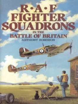 Image of Raf Fighter Squadrons in the Battle of Britain by Anthony Robinson Hardback