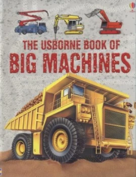 Image of The Usborne Book of Big Machines by Harriet Castor and Clive Gifford and Caroline Young and Andy Burton Paperback