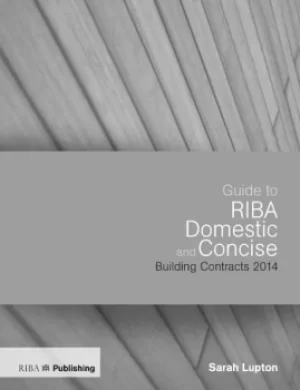 Image of Guide to the RIBA Domestic and Concise Building Contracts 2014