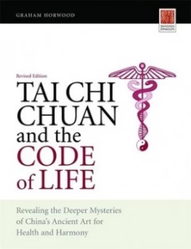 Image of Tai Chi Chuan and the Code of Life by Graham Horwood Book