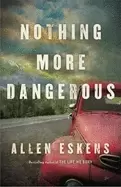 Image of nothing more dangerous