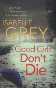 Image of Good Girls Dont Die by Isabelle Grey Paperback