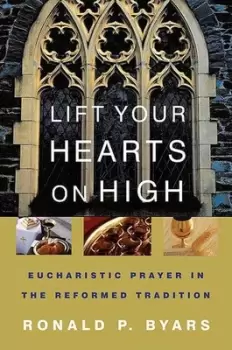 Image of Lift your hearts on high by Ronald P Byars