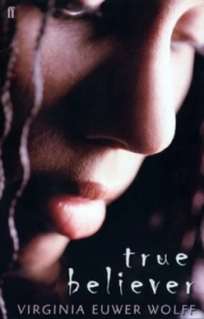 Image of True Believer by Virginia Euwer Wolff Book