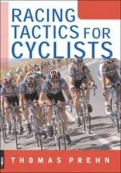 Image of Racing Tactics for Cyclists by Thomas Prehn and Charles Pelkey Paperback