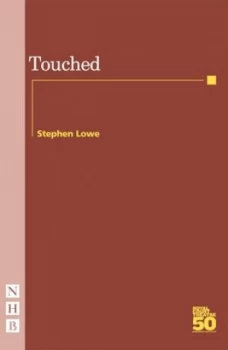 Image of Touched by Stephen Lowe Paperback