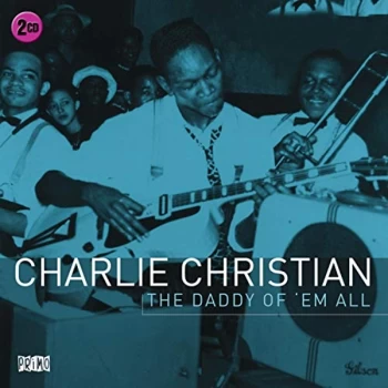 image of Charlie Christian - The Daddy of 'Em All CD