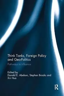 Image of Think Tanks, Foreign Policy and Geo-Politics : Pathways to Influence