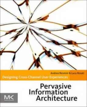 Image of Pervasive information architecture by Andrea Resmini