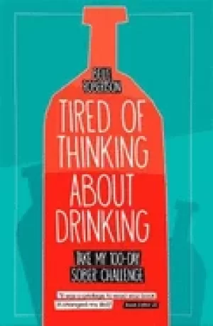 Image of tired of thinking about drinking take my 100 day sober challenge