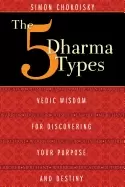 Image of five dharma types vedic wisdom for discovering your purpose and destiny