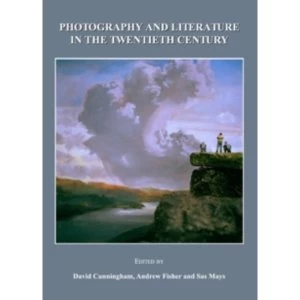 Image of Photography and Literature in the Twentieth Century Hardcover