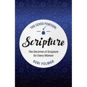 Image of Good Portion - Scripture : The Doctrine of Scripture for Every Woman