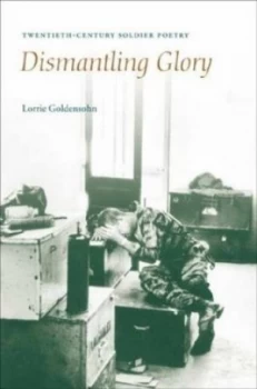 Image of Dismantling Glory by Lorrie Goldensohn Hardback