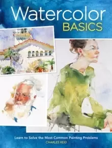 Image of Watercolor Basics : Learn to Solve the Most Common Painting Problems burst: North Light Classic Editions 10th Anniversary