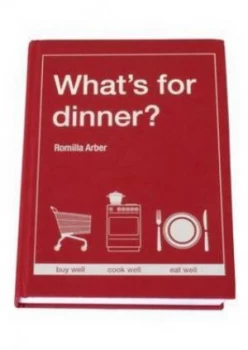Image of Whats for Dinner by Romilla Arber Hardback