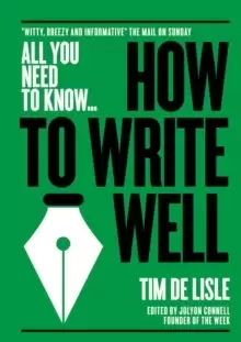 Image of How to Write Well : "Witty, Breezy and Informative" - The Mail on Sunday