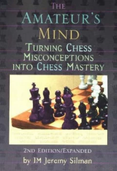 Image of The Amateurs Mind by Jeremy Silman Paperback