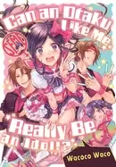 Image of can an otaku like me really be an idol