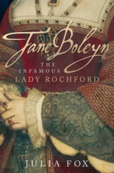 Image of Jane Boleyn by Julia Fox Hardback