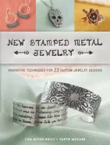 Image of New Stamped Metal Jewelry : Innovative Techniques for 23 Custom Jewelry Designs