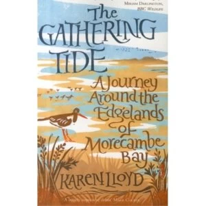 Image of The Gathering Tide : A Journey Around the Edgelands of Morecambe Bay