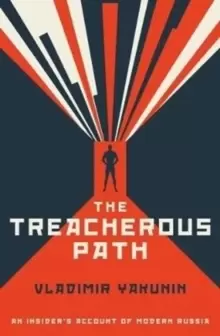 Image of The Treacherous Path : An Insider's Account of Modern Russia