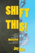 Image of shift this how to implement gradual changes for massive impact in your clas
