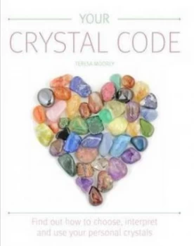 Image of Your Crystal Code by Teresa Moorey Paperback