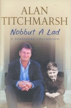 Image of Nobbut a Lad by Alan Titchmarsh Hardback