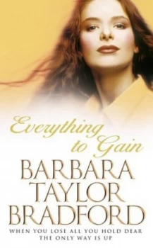 Image of Everything to Gain by Barbara Taylor Bradford Paperback