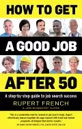 Image of how to get a good job after 50 a step by step guide to job search success