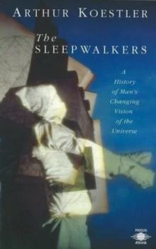 Image of The Sleepwalkers by Arthur Koestler Paperback