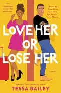 Image of love her or lose her a novel