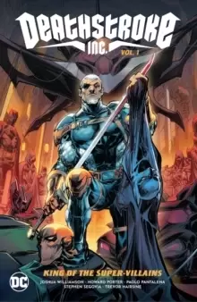 Image of Deathstroke Inc. Vol. 1: King of the Supervillains
