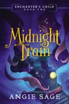 Image of Enchanter's Child, Book Two: Midnight Train