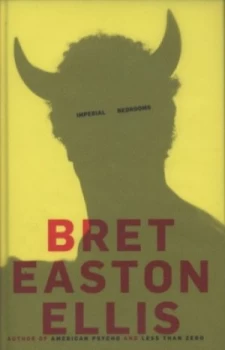 Image of Imperial Bedrooms by Bret Easton Ellis Hardback