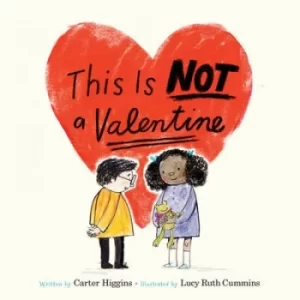 Image of This is not a valentine by Carter Higgins
