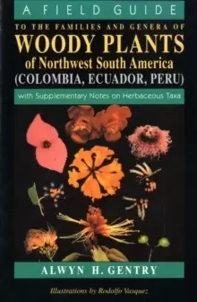 Image of A Field Guide to the Families and Genera of Woody Plants of Northwest South America